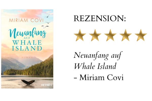 Heimkehr nach Whale Island – Miriam Covi | Buchrezension