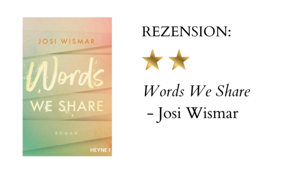 Words We Share von Josi Wismar | Buchrezension