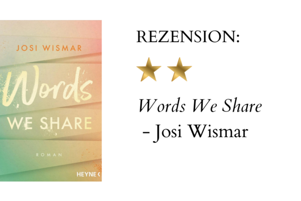 Words We Share von Josi Wismar | Buchrezension