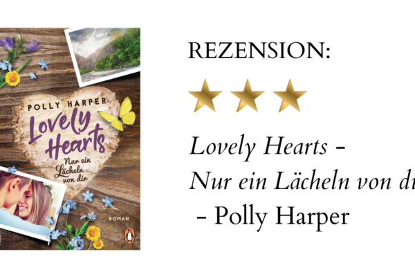 Lovely Hearts – Nur ein Lächeln von dir von Polly Harper | Buchrezension
