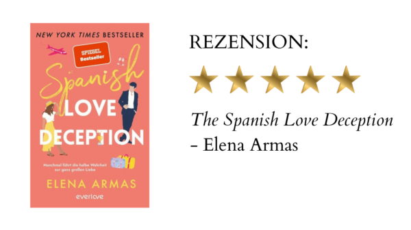 The Spanish Love Deception von Elena Armas | Buchrezension