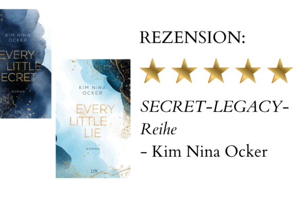 Every Little Secret + Every Little Lie von Kim Nina Ocker | Buchrezension | SECRET-LEGACY-Reihe
