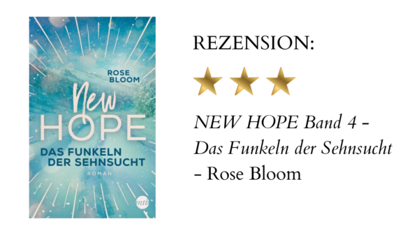 NEW-HOPE-Reihe Teil 4 – Das Funkeln der Sehnsucht von Rose Bloom | Buchrezension