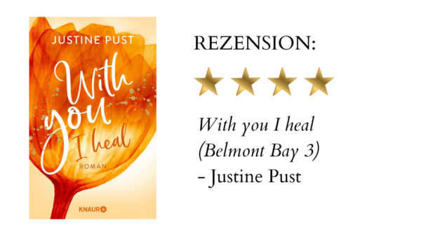 With you I heal von Justine Pust (Belmont Bay Teil 3) | Buchrezension