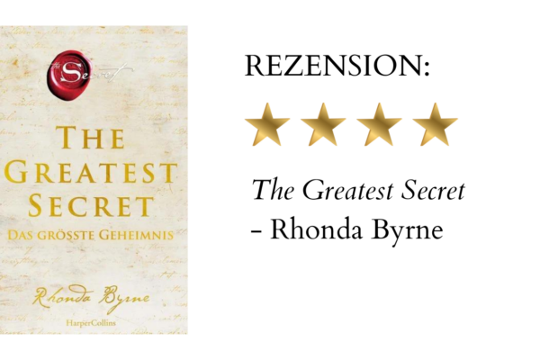 The Greatest Secret von Rhonda Byrne | Buchrezension
